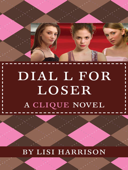 Title details for Dial L for Loser by Lisi Harrison - Wait list